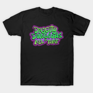 Diggity Dungeons & All That T-Shirt